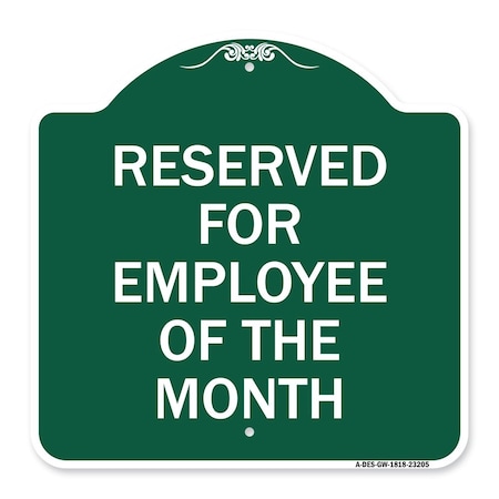 Reserved For Employee Of The Month, Green & White Aluminum Architectural Sign